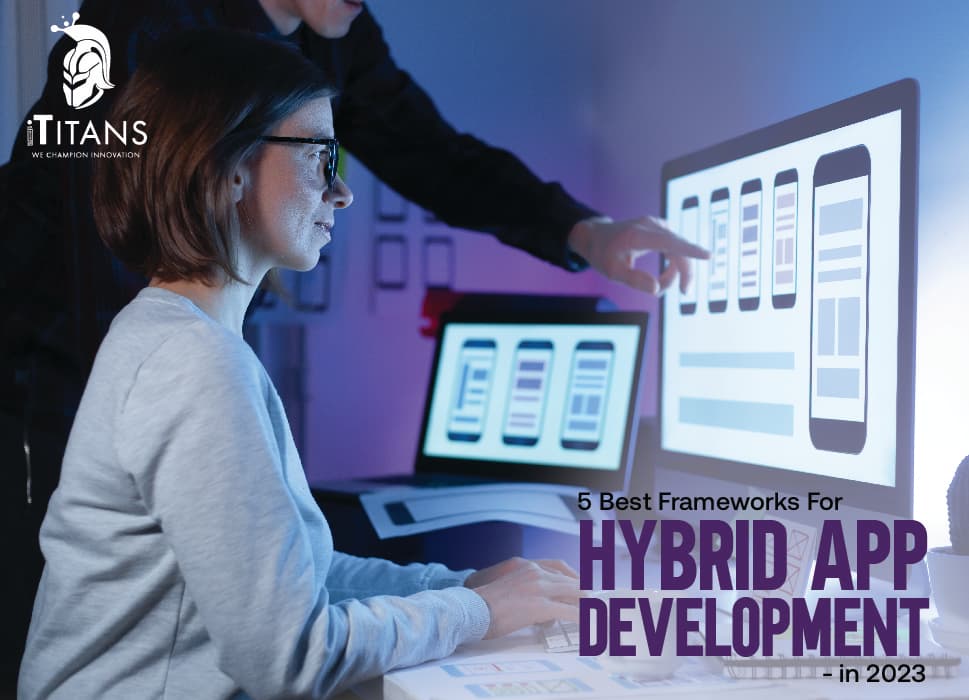 5 Best Frameworks For Hybrid App Development in 2023