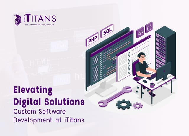 Elevating Digital Solutions | Custom Software Development at iTitans ...