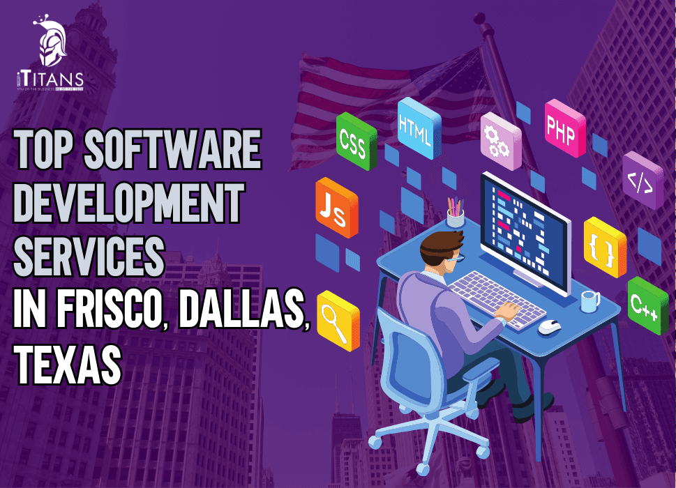 Top Software Development Services in Frisco &amp; Dallas, Texas