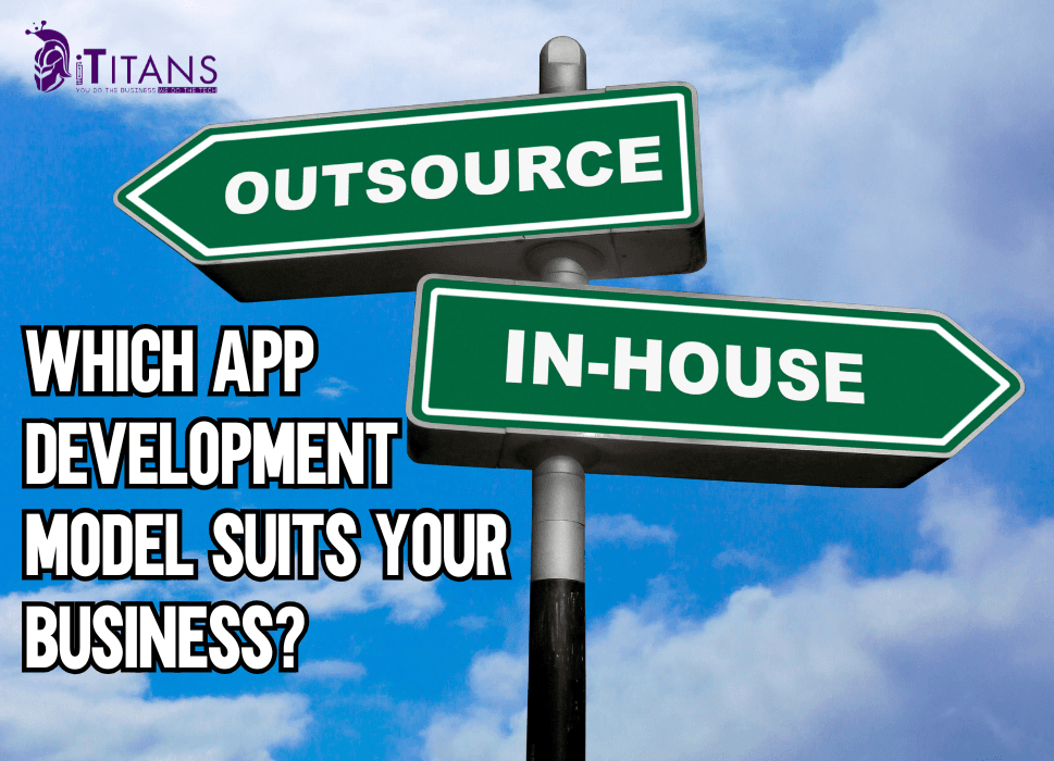 In-House vs Outsourcing | Best App Development Model for Your Business