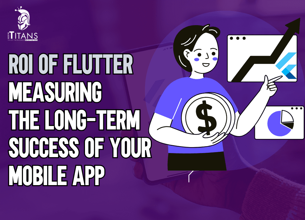 Proven Flutter ROI | Maximize Long-Term App Growth &amp; Profit