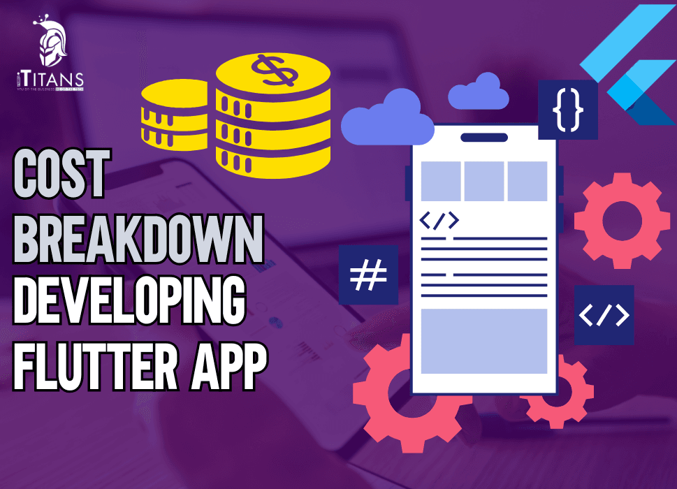 Cost Breakdown of Developing a Flutter App