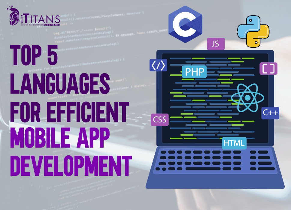 Top 5 Languages for Efficient Mobile App Development