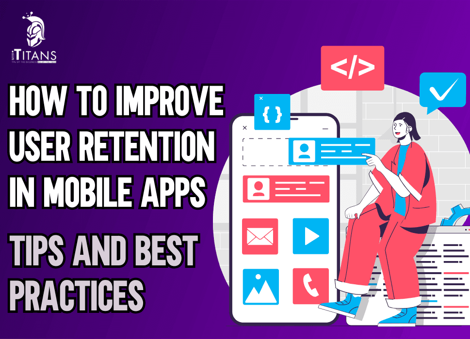 How to Improve User Retention in Mobile Apps