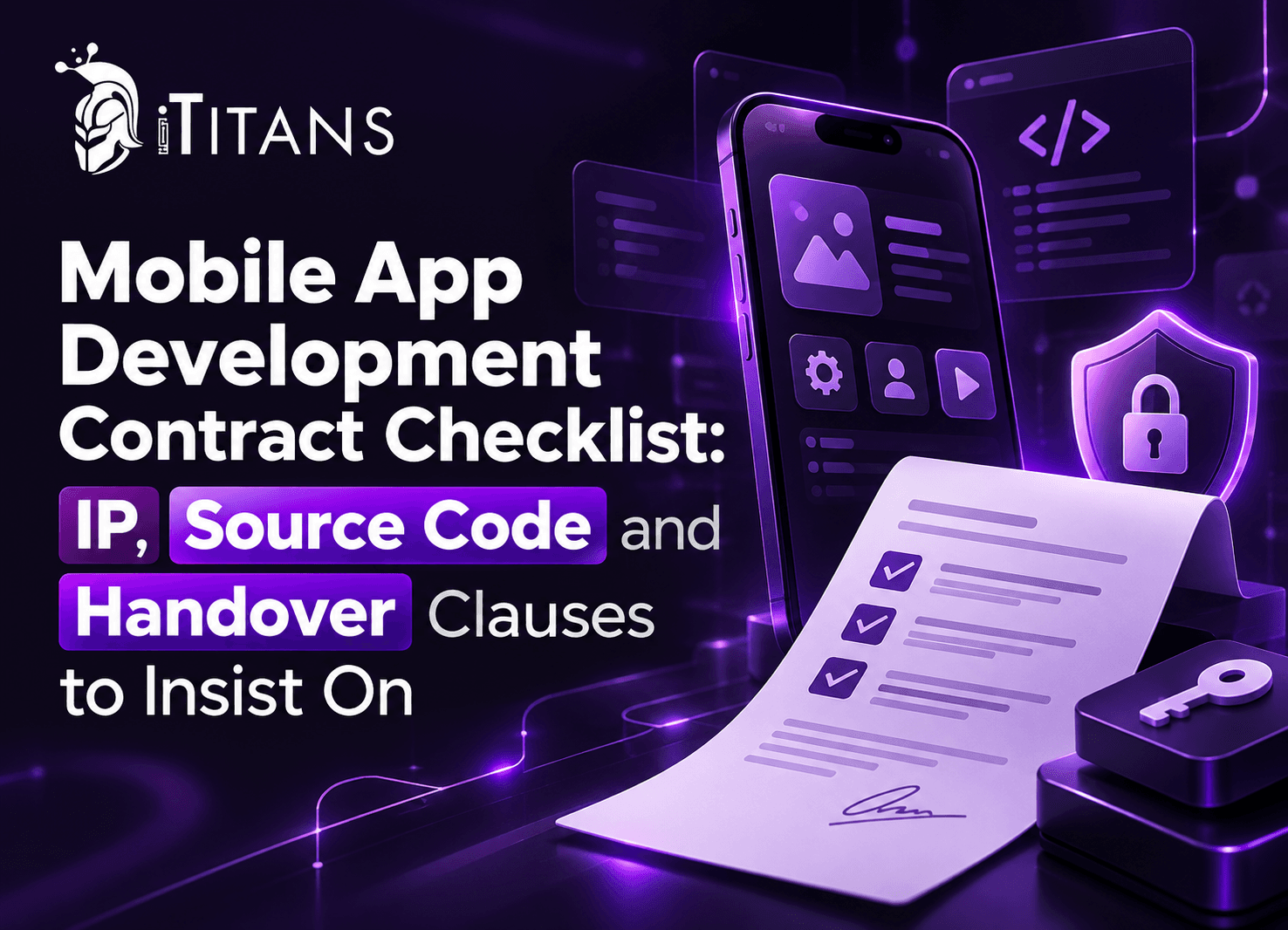 Mobile App Development Contract Checklist: IP, Source Code and Handover Clauses to Insist On