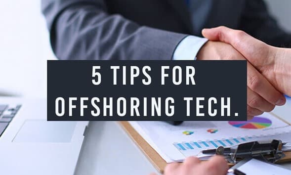 5 Tips For Offshoring Tech