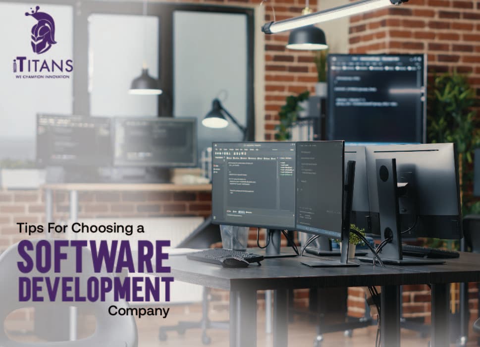 Tips For Choosing A Software Development Company