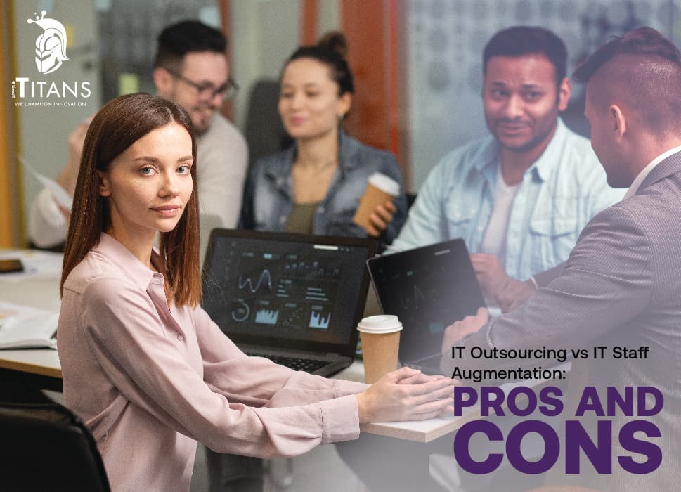 IT Outsourcing vs IT Staff Augmentation: Pros and Cons
