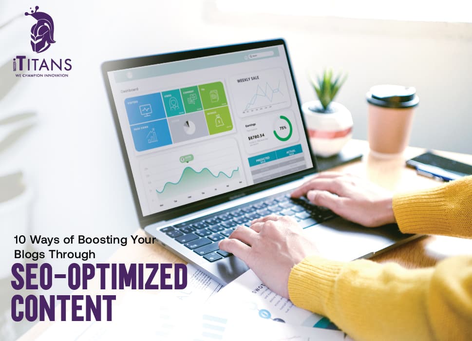10 Ways of Boosting Your Blogs Through SEO Optimized Content