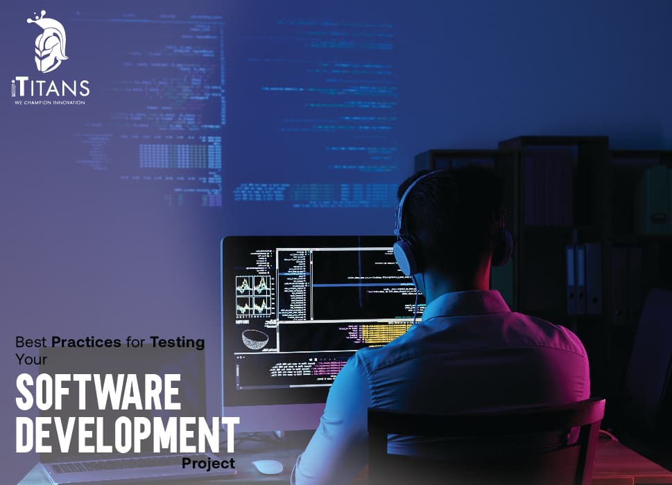 Best Practices for Testing Your Software Development Project