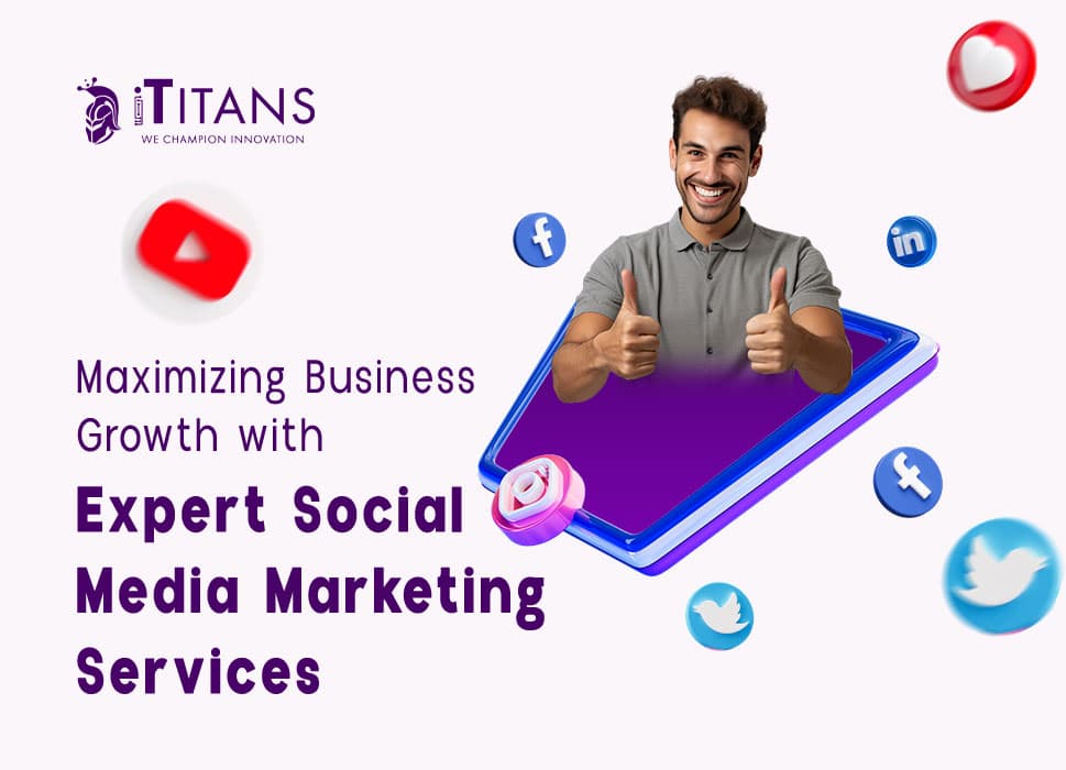 Maximizing Business Growth with Expert Social Media Marketing Services