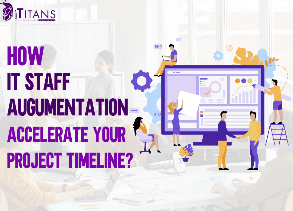 How IT Staff Augmentation Can Accelerate Your Project Timelines