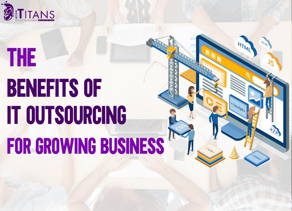 Benefits of IT Outsourcing for Growing Businesses in USA
