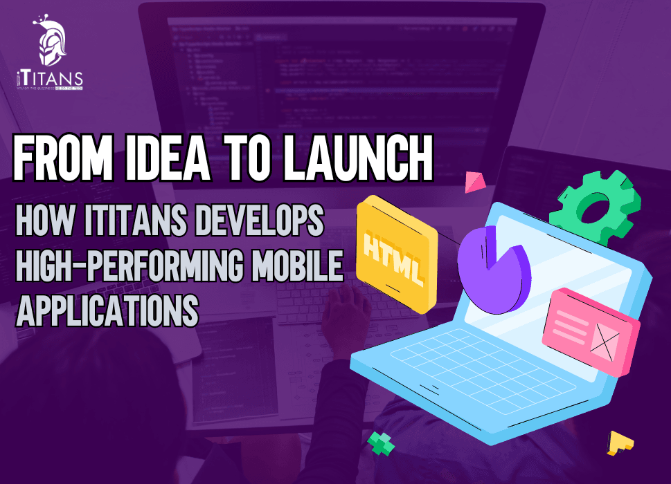 How iTitans Develops High-Performing Mobile Applications