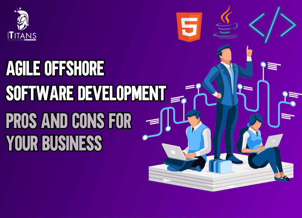 Agile Offshore Software Development | Pros and Cons for Your Business