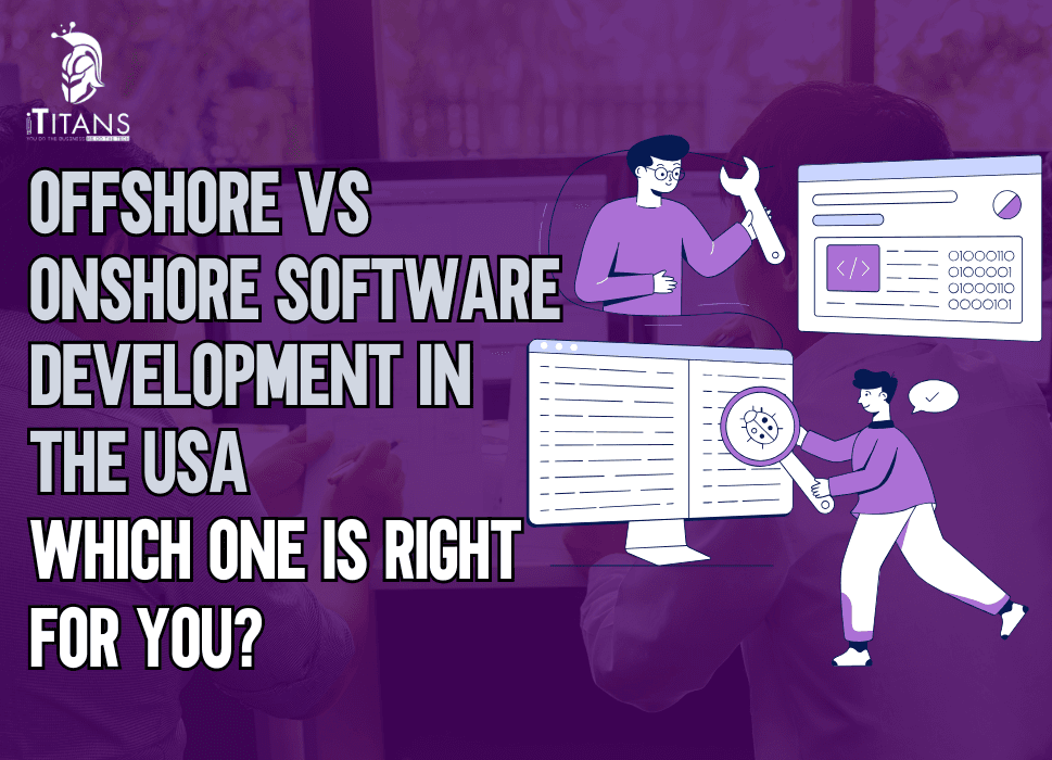 Offshore vs Onshore Software Development in USA