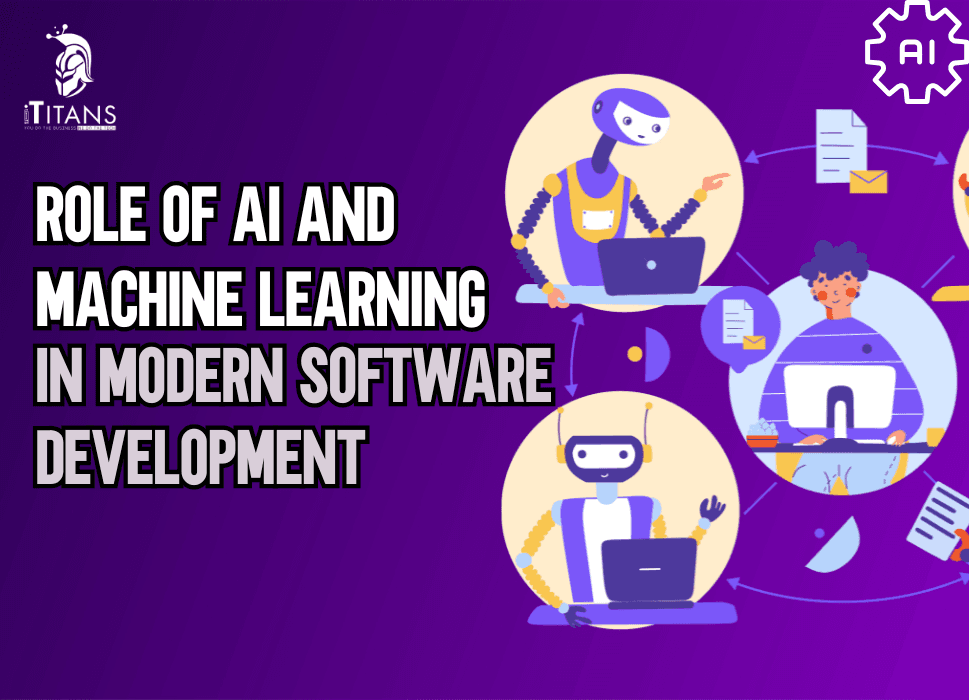 Role of AI and Machine Learning in Modern Software Development