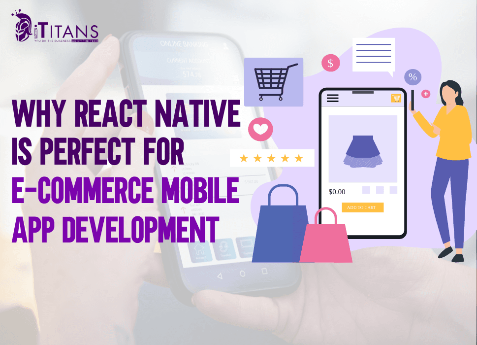 Why React Native Is Perfect for E-commerce App Development?