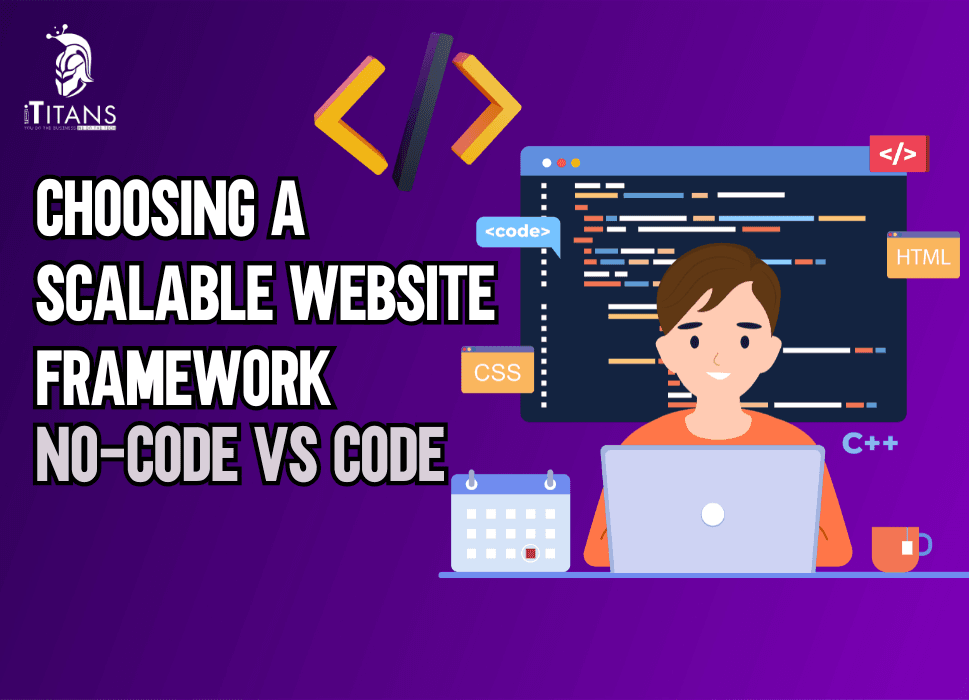 Choosing a Scalable Website Framework | No- Code vs Code