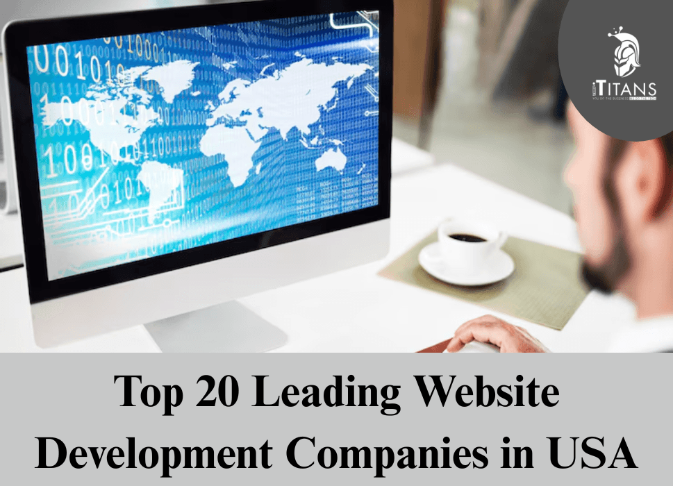 Top 20 Leading Website Development Companies in the USA