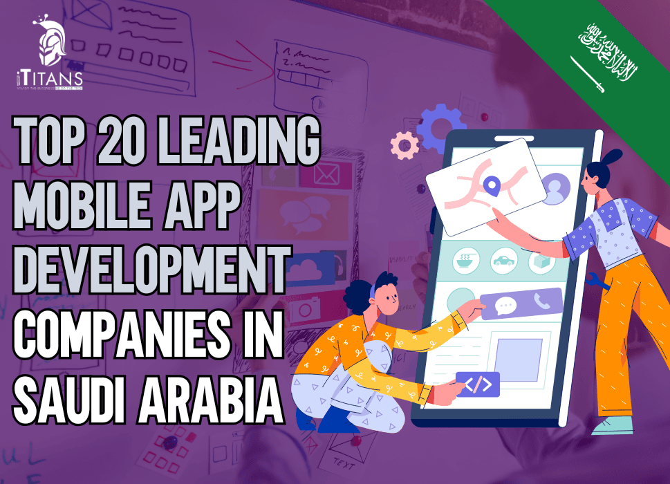 Top 20 Leading Mobile App Development Companies in Saudi Arabia