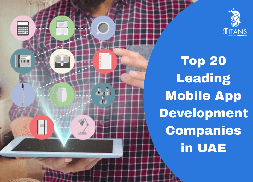 Top 20 Leading Mobile App Development Companies in UAE