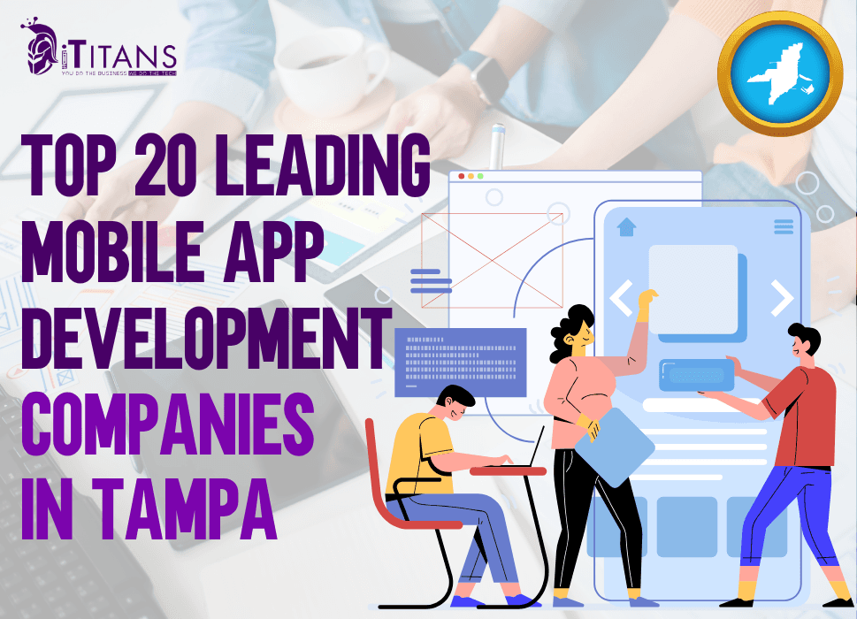 Top 20 Leading Mobile App Development Companies in Tampa