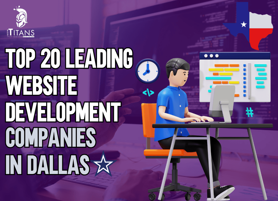 Top 20 Leading Website Development Companies in Dallas