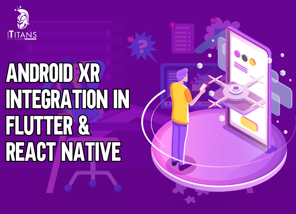 Android XR Integration in Flutter & React Native