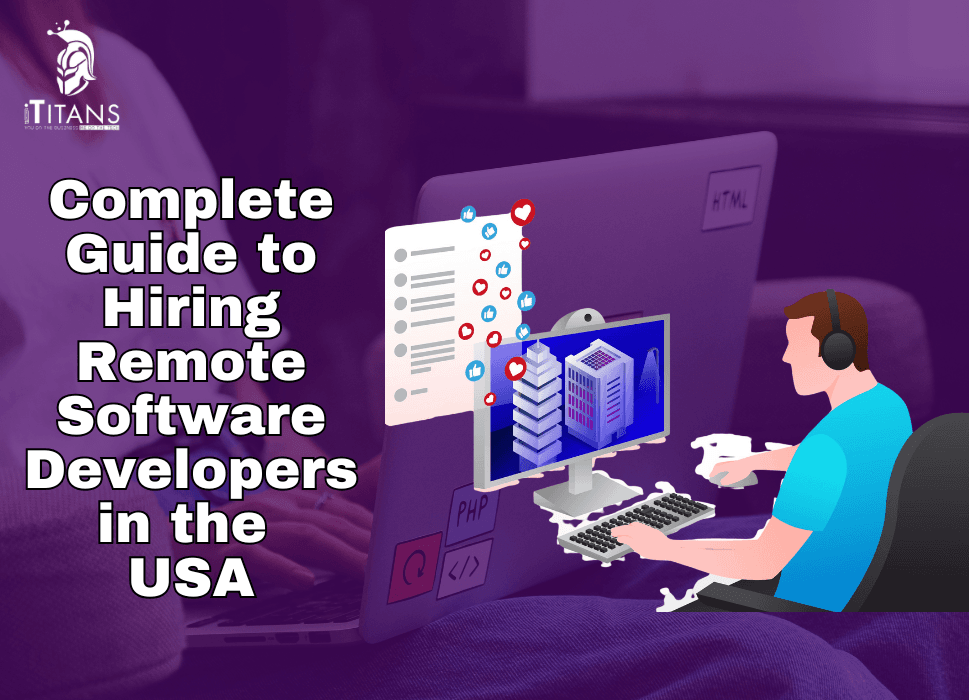 Guide to Hiring Remote Software Developers in the USA
