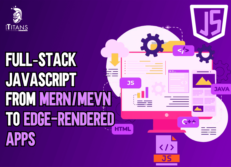 From MERN And MEVN to Edge-Rendered Apps
