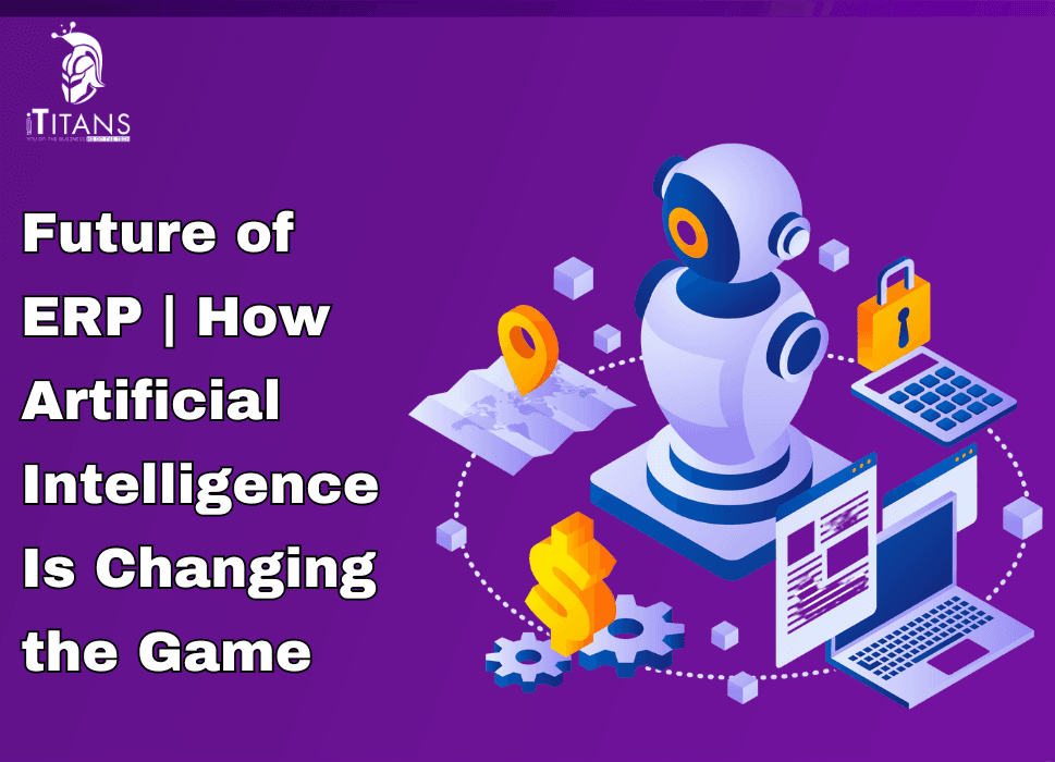 Future of ERP | How Artificial Intelligence Is Changing the Game