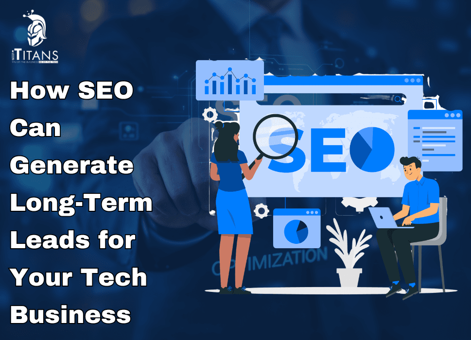 SEO for Tech Business | Long-Term Lead Strategy