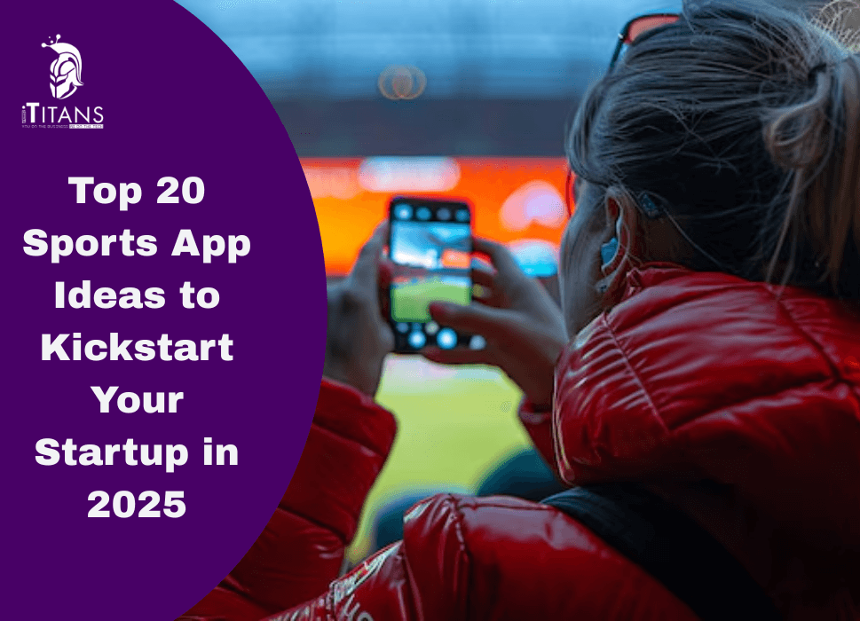 Top 20 Sports App Ideas to Kickstart Your Startup in 2025