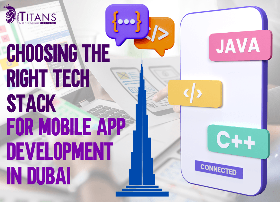 Choosing the Right Tech Stack for Mobile App Development in Dubai