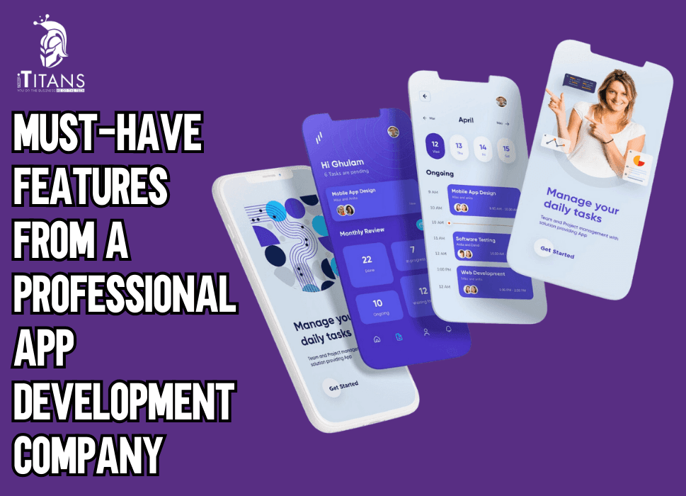 Must-Have Features from a Professional App Development Company